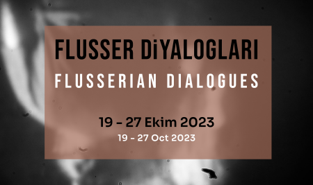 Flusserian Dialogues: Events and Workshops 17-29 October @Yer Mekan